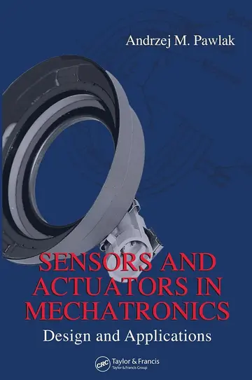 Cover of Sensors and Actuators in Mechatronics Design and Applications