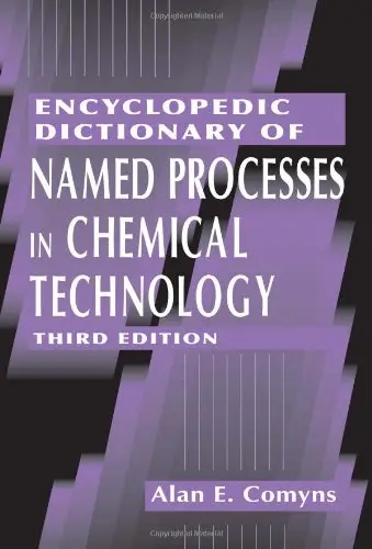 Cover of Encyclopedic Dictionary of Named Processes in Chemical Technology, Third Edition