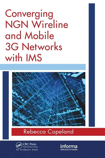 Cover of Converging NGN Wireline and Mobile 3G Networks with IMS