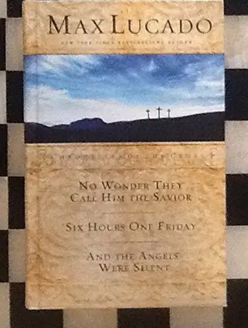 Cover of No Wonder They Call Him the Savior/Six Hours One Friday/and the Angels Were Silent