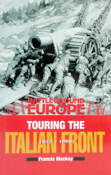 Cover of Touring the Italian Front 1917 - 1919