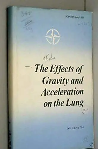 Cover of Effects of Gravity and Acceleration on the Lungs