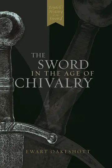 Cover of The Sword in the Age of Chivalry