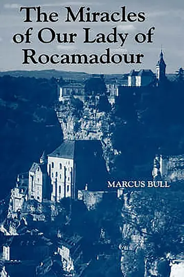 Cover of The Miracles of Our Lady of Rocamadour – Analysis and Translation
