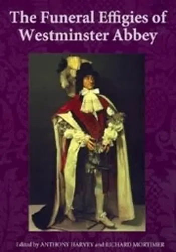 Cover of The Funeral Effigies of Westminster Abbey