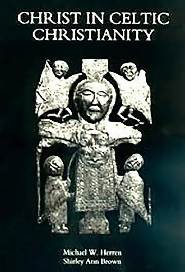 Cover of Christ in Celtic Christianity – Britain and Ireland from the Fifth to the Tenth Century