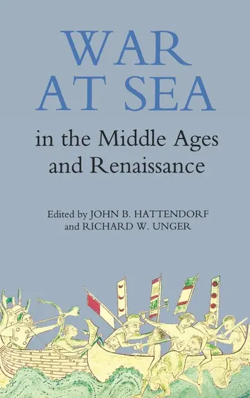 Cover of War at Sea in the Middle Ages and the Renaissance