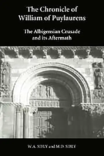 Cover of The Chronicle of William of Puylaurens – The Albigensian Crusade and its Aftermath