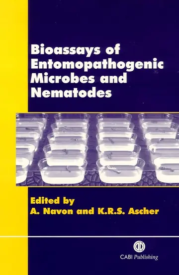 Cover of Bioassays of Entomopathogenic Microbes and Nematodes