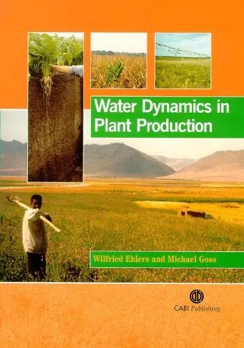 Cover of Water Dynamics in Plant Production