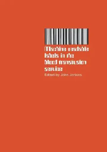 Cover of Machine Readable Labels in the Blood Transfusion Service