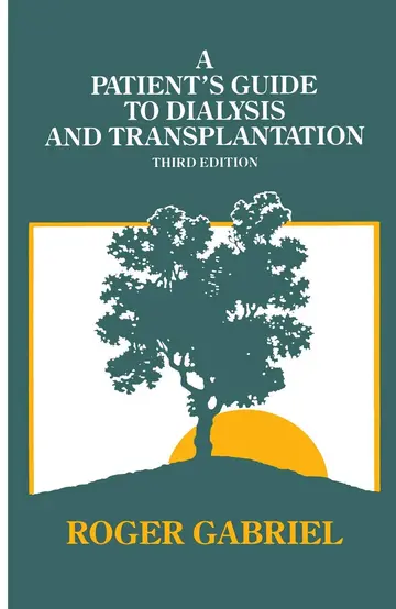 Cover of A Patient s Guide to Dialysis and Transplantation