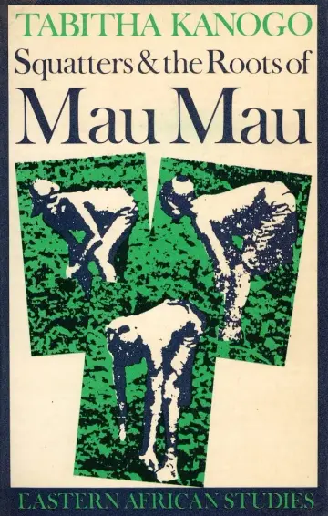 Cover of Squatters and the Roots of Mau Mau, 1905–63
