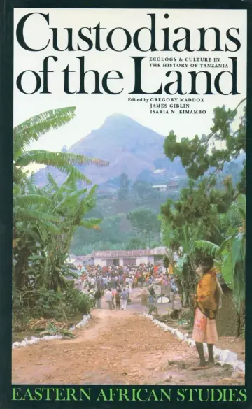 Cover of Custodians of the Land – Ecology and Culture in the History of Tanzania