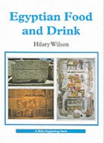 Cover of Egyptian Food and Drink (Shire Egyptology)