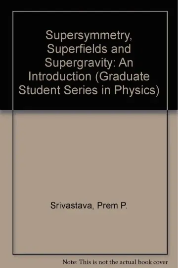 Cover of Supersymmetry, Superfields and Supergravity