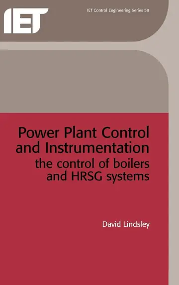 Cover of Power Plant Control and Instrumentation the Control of Boilers and Hrsg Systems