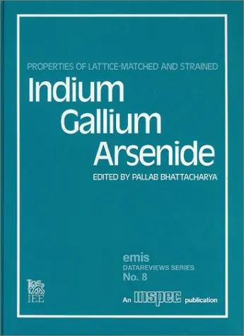 Cover of Properties of Lattice-matched and Strained Indium Gallium Arsenide