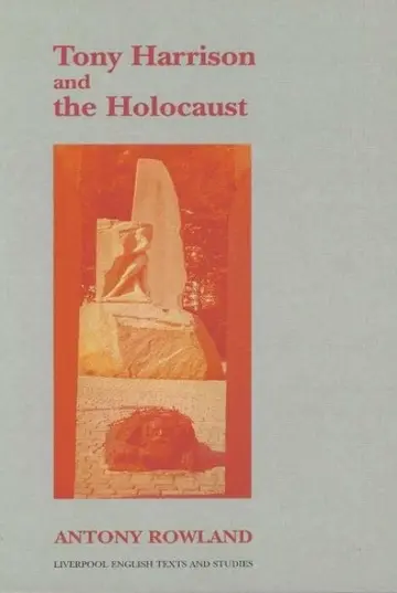 Cover of Tony Harrison and the Holocaust