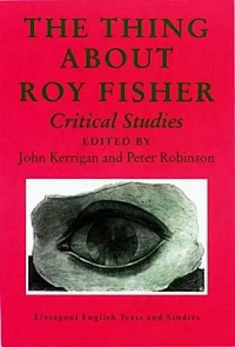 Cover of The Thing About Roy Fisher