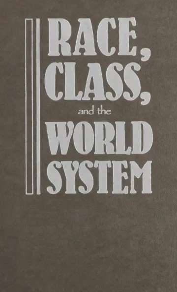 Cover of Race, Class, and the World System