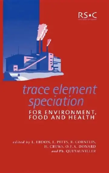 Cover of Trace Element Speciation for Environment, Food and Health