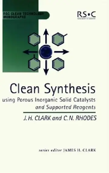 Cover of Clean Synthesis Using Porous Inorganic Solid Catalysts and Supported Reagents