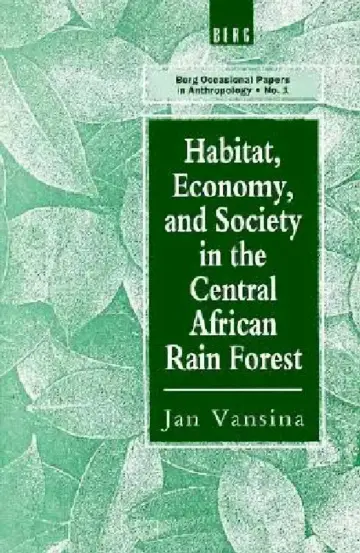 Cover of Habitat, Economy and Society in the Central Africa Rain Forest