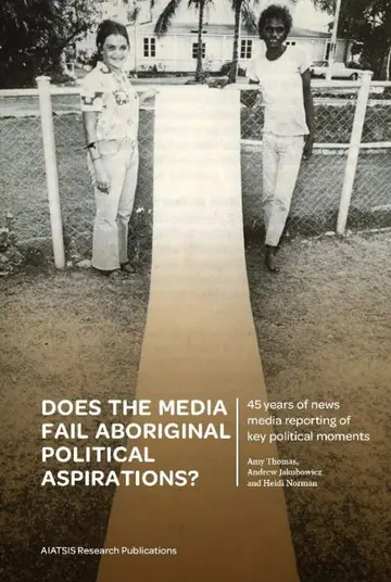 Cover of Does the media fail Aboriginal political aspirations?