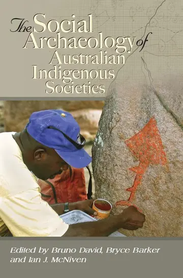 Cover of The Social Archaeology of Austrailian Indigenous Societies