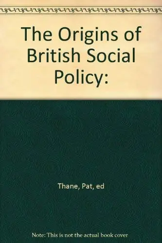 Cover of Origins of British Social Policy