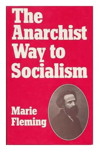 Cover of The Anarchist Way to Socialism