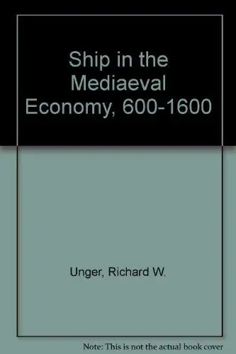 Cover of Ship in the Mediaeval Economy, 600-1600