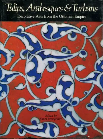 Cover of Tulips, Arabesques and Turbans