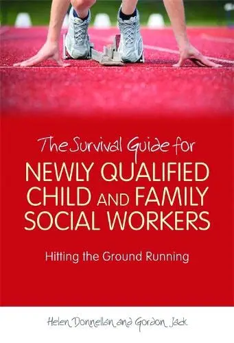 Cover of The Survival Guide for Newly Qualified Child and Family Social Workers