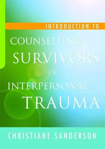 Cover of Introduction to Counselling Survivors of Interpersonal Trauma