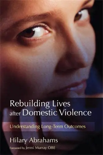 Cover of Rebuilding Lives After Domestic Violence
