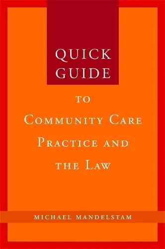 Cover of Quick Guide to Community Care Practice and the Law