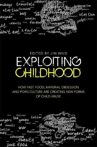 Cover of Exploiting Childhood