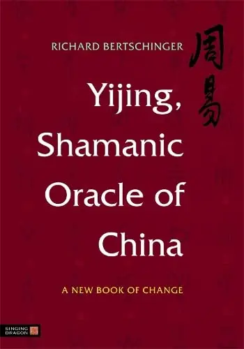 Cover of Yijing, Shamanic Oracle of China