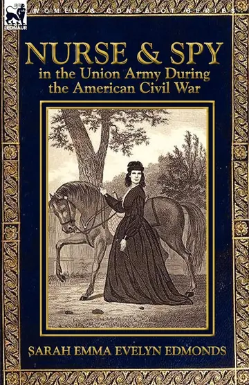 Cover of Nurse and Spy in the Union Army During the American Civil War