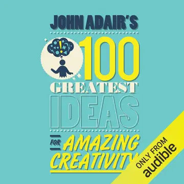 Cover of John Adair's 100 Greatest Ideas for Amazing Creativity