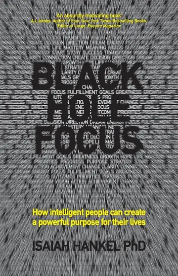 Cover of Black Hole Focus - How intelligent people can create a powerful purpose for their lives