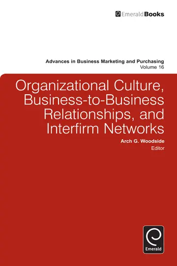 Cover of Organizational Culture, Business-to-Business Relationships, and Interfirm Networks