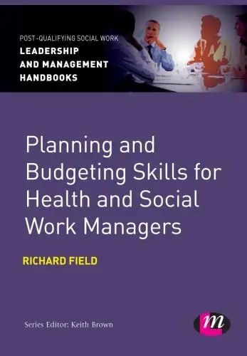 Cover of Planning and Budgeting Skills for Health and Social Work Managers