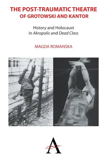 Cover of The Post-Traumatic Theatre of Grotowski and Kantor