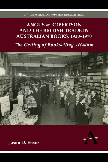 Cover of Angus & Robertson and the British Trade in Australian Books, 1930–1970