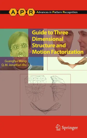 Cover of Guide to Three Dimensional Structure and Motion Factorization