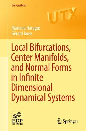 Cover of Local Bifurcations, Center Manifolds, and Normal Forms in Infinite-Dimensional Dynamical Systems