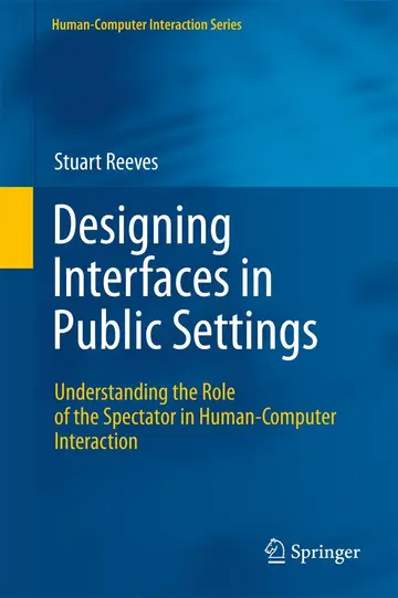 Cover of Designing Interfaces in Public Settings